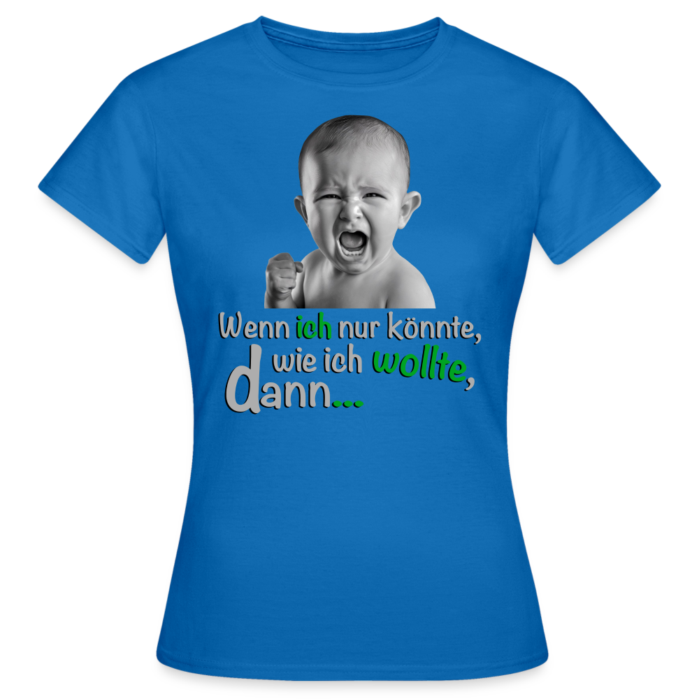 Wenn ich könnte Shirt - Royalblau