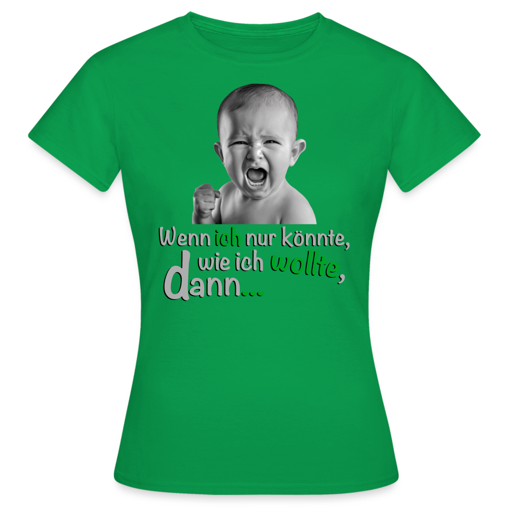 Wenn ich könnte Shirt - Kelly Green