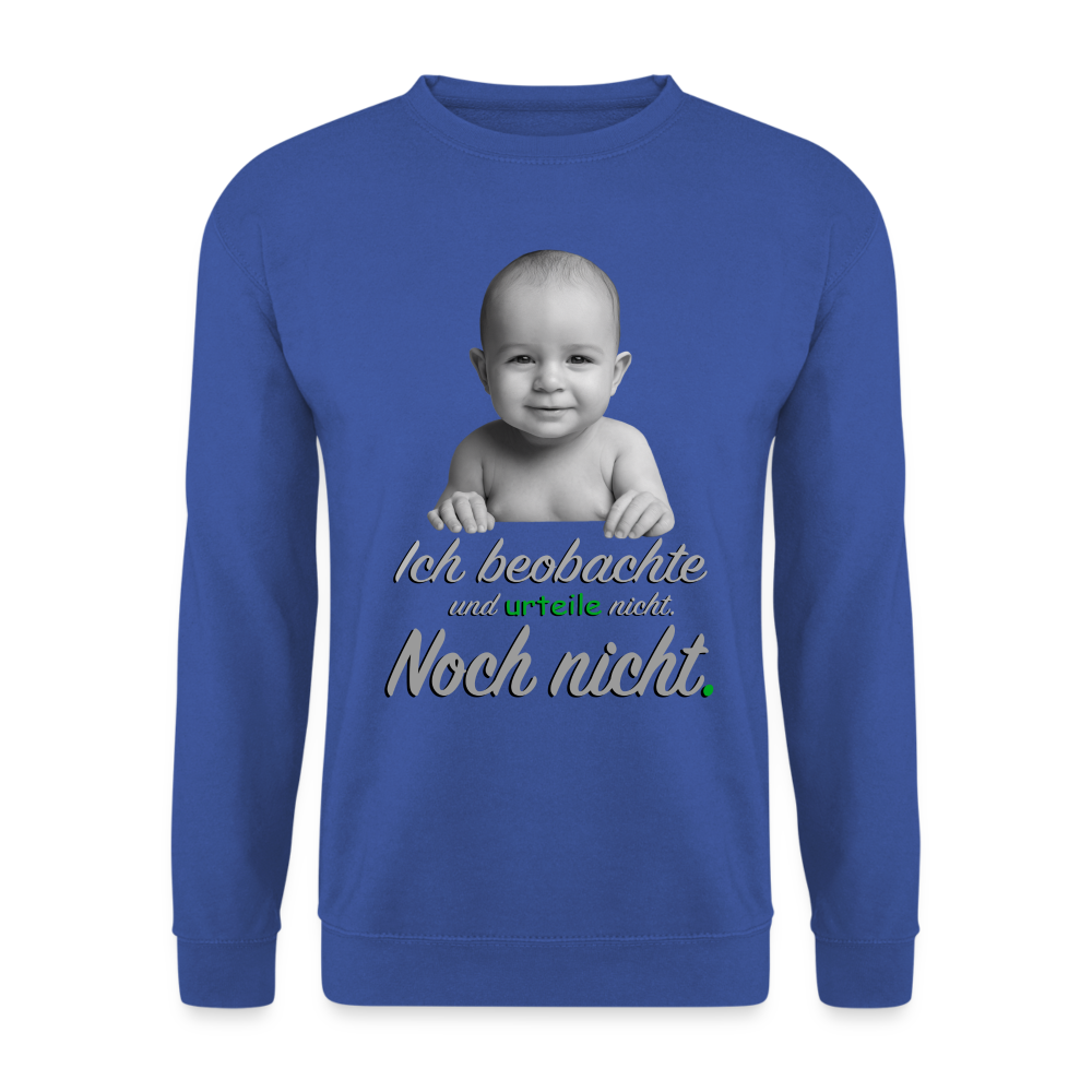 Ich beobachte nicht - Sweater - Royalblau