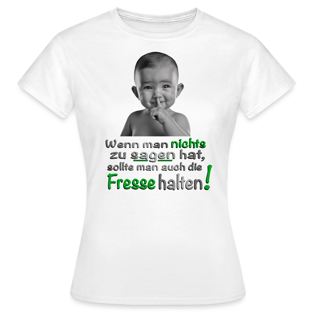 Die Fresse halten Shirt - Weiß