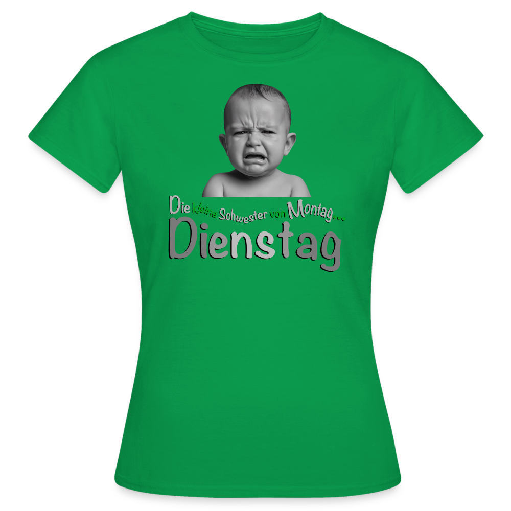 Das T-Shirt für Dienstags------- - Kelly Green