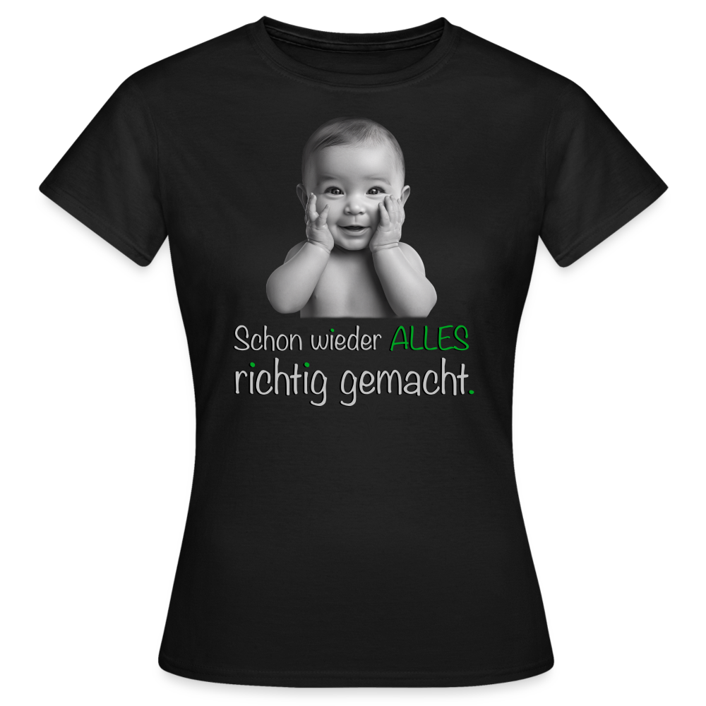 Das ,,Alles richtig gemacht'' Shirt - Schwarz