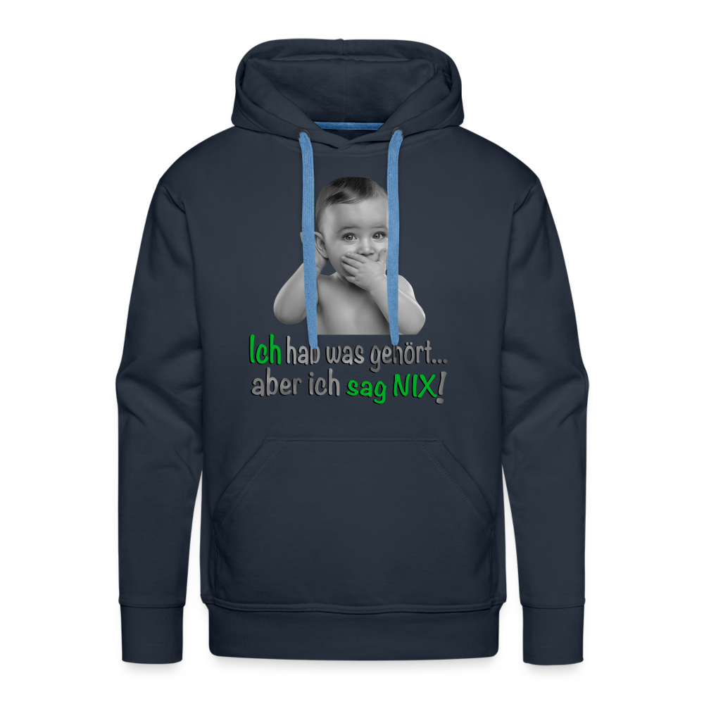 Ich sag NIX - Premium Hoodie - Navy