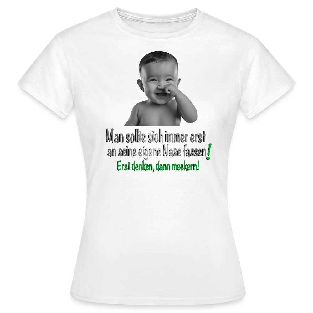 Erst denken, dann meckern Shirt - Weiß