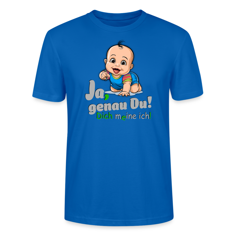 Ja, genau Du - T-Shirt - Pfauenblau