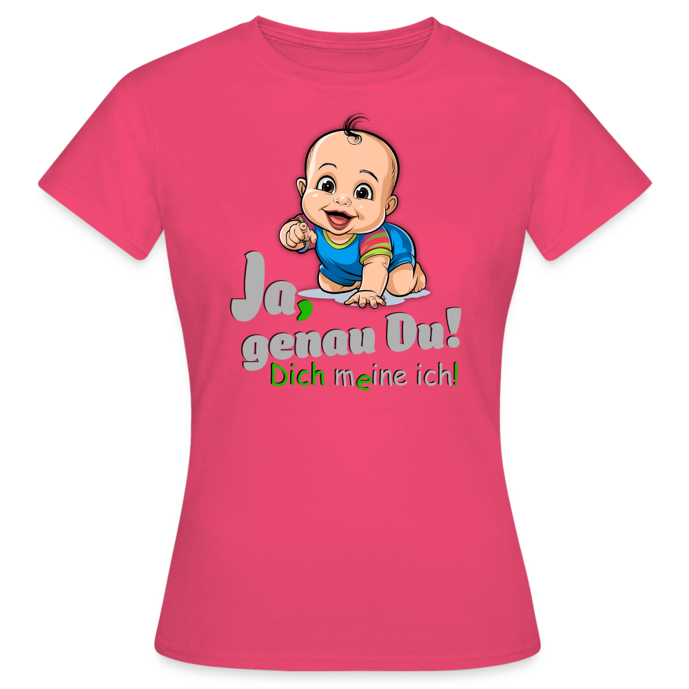 Ja genau du T-Shirt - Azalea