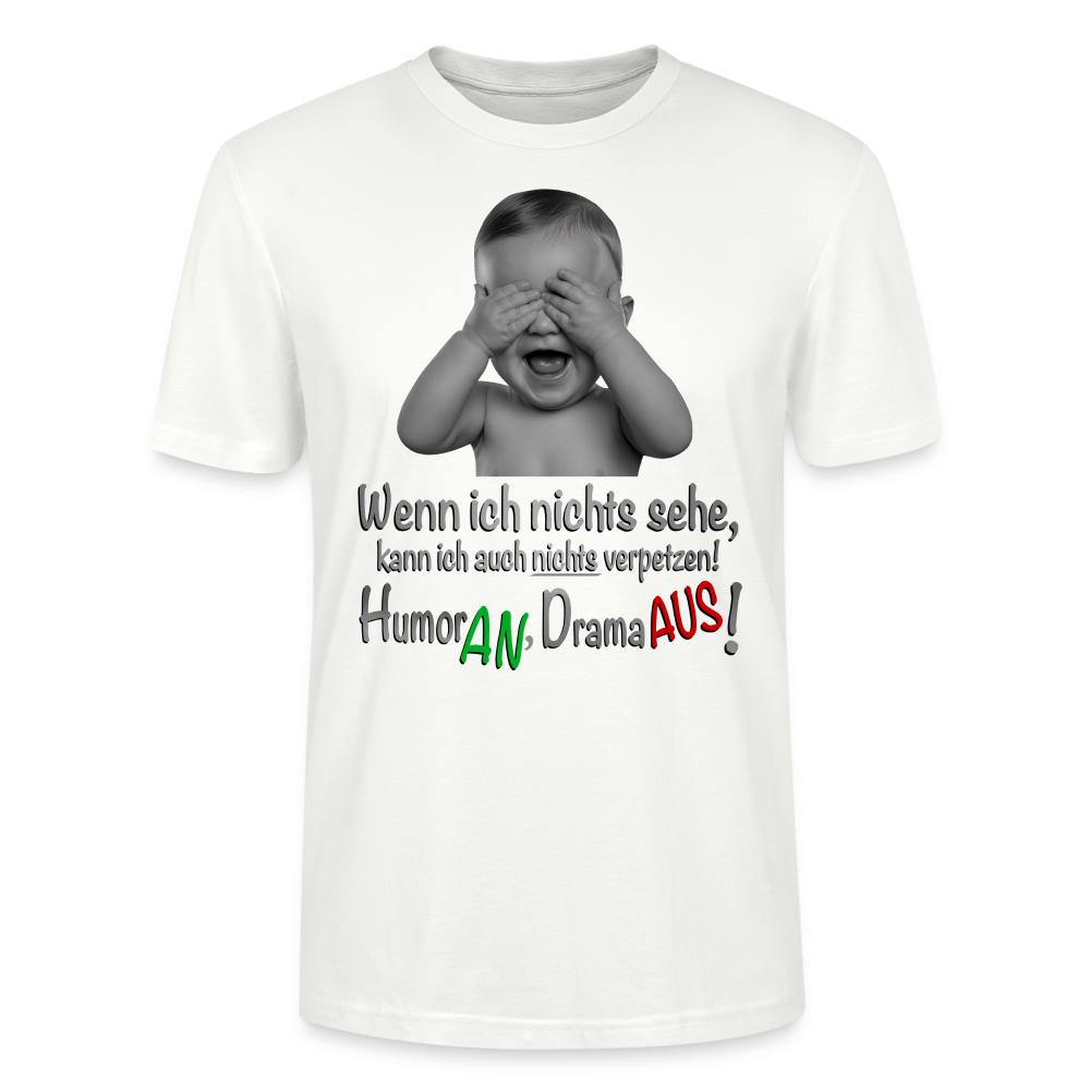 Humor AN, Drama AUS - Shirt - Weiß