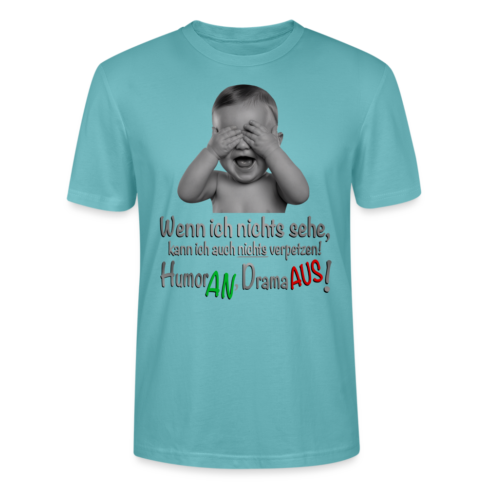 Humor AN, Drama AUS - Shirt - Pastelltürkis