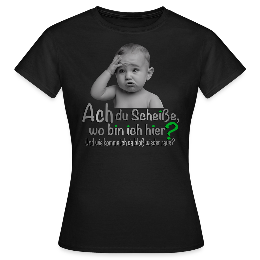 Wo bin ich hier shirt - Schwarz