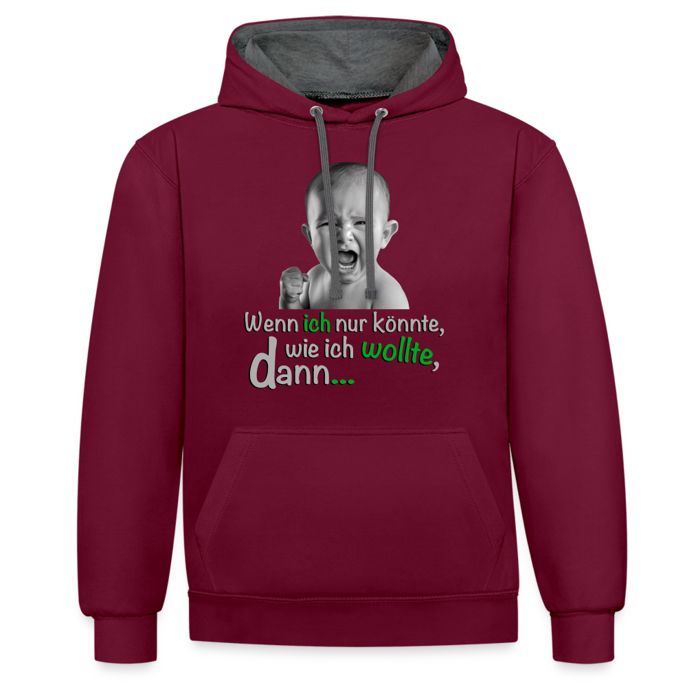 Wenn ich nur könnte - Hoodie - Weinrot/Anthrazit