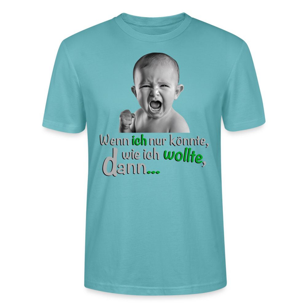 Wenn ich könnte Shirt - Pastelltürkis