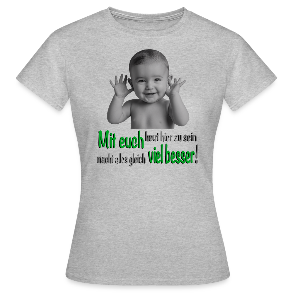 Mit euch viel besser Shirt - Grau meliert