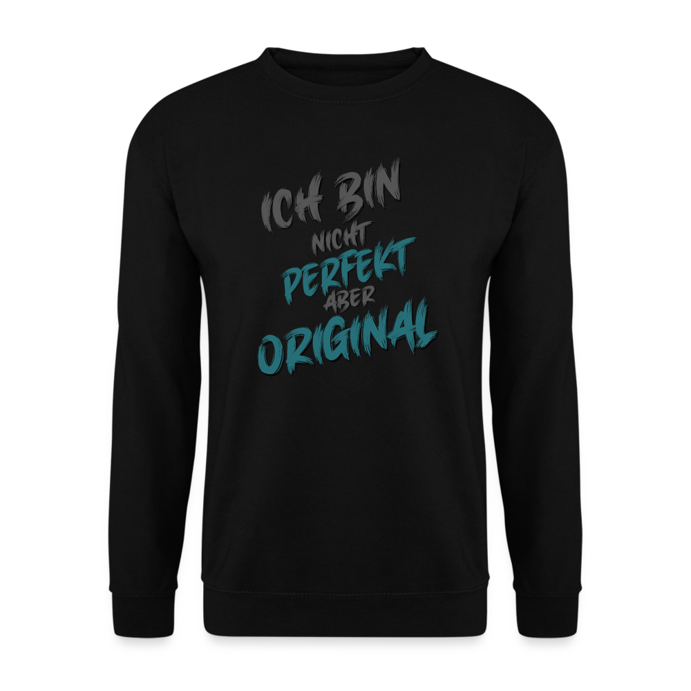 Schwarzer Pullover für Frauen & Männer mit humorvollem Statement „Ich bin nicht perfekt, aber original“. Perfektes Streetwear-Design für Freizeit und Alltag.