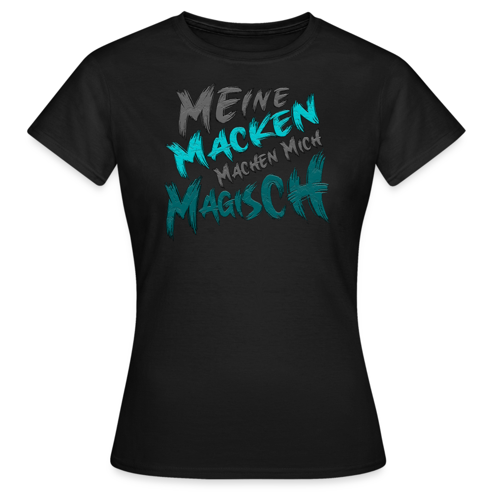 Schwarzes T-Shirt für Frauen mit lustigem Spruch „Meine Macken machen mich magisch“. Humorvolles Streetwear-Design für individuelle Styles.