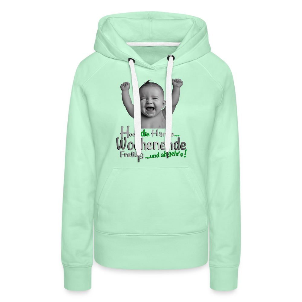 Der Hoch die Hände Wochenende.... Hoodie - helles Mintgrün