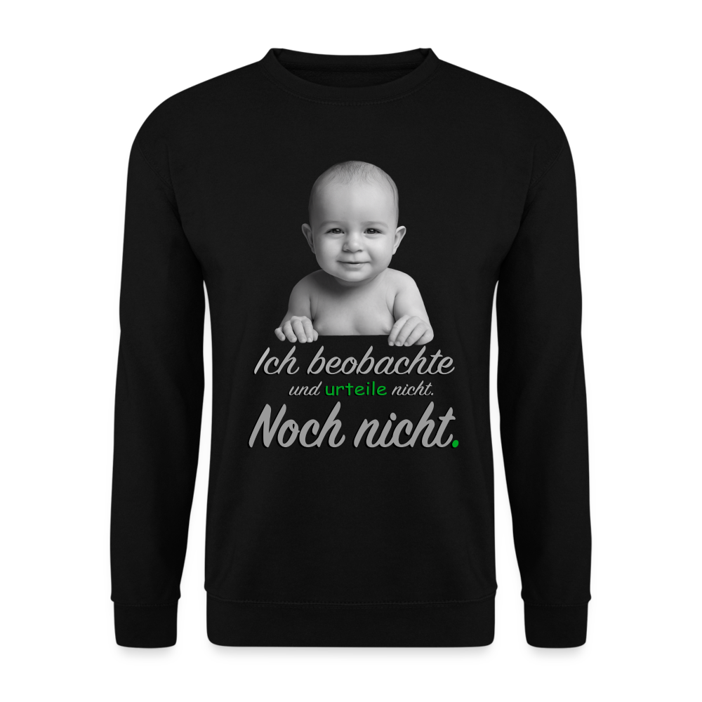 Ich beobachte nicht - Sweater - Schwarz