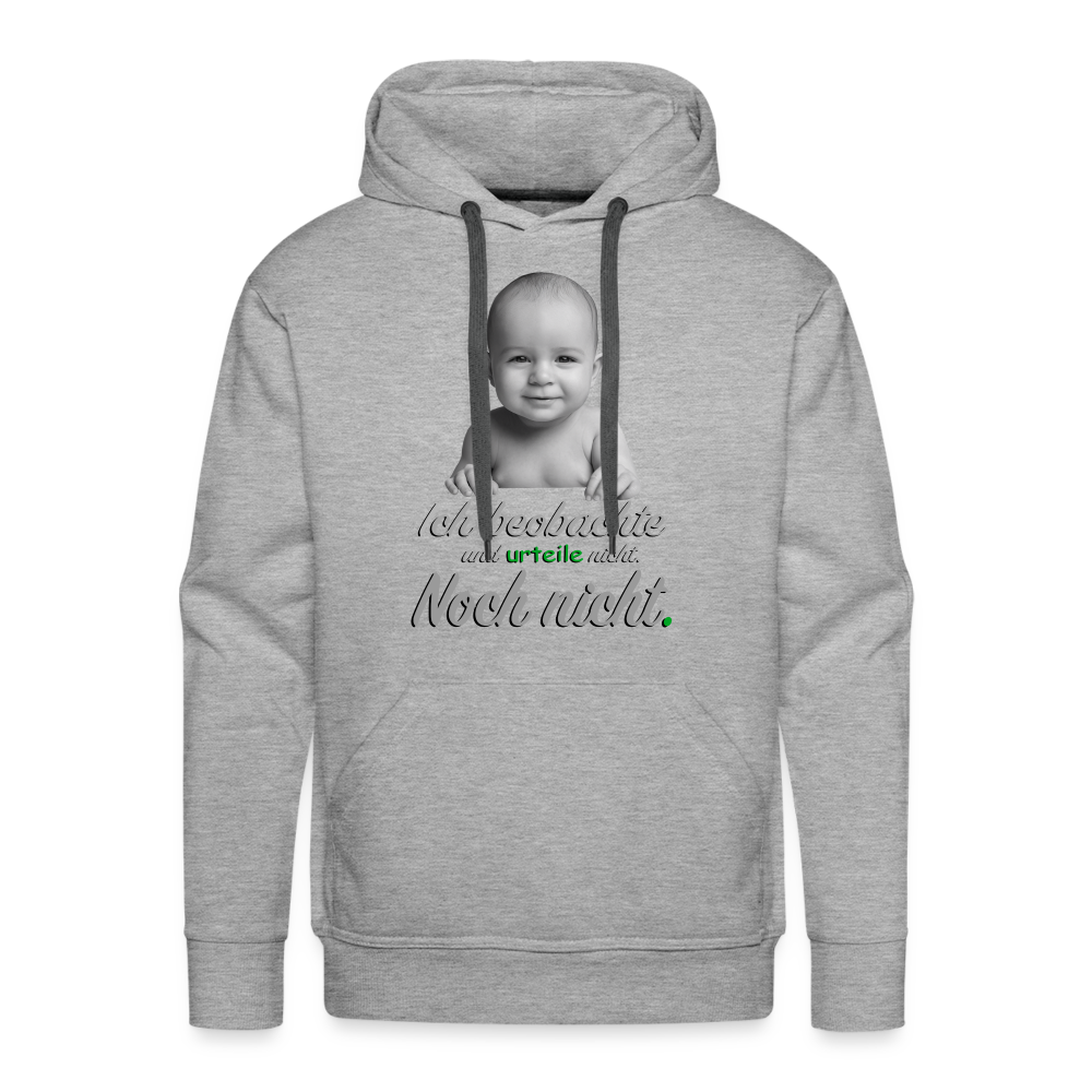 Ich beobachte nicht - Premium Hoodie 😎 - Grau meliert