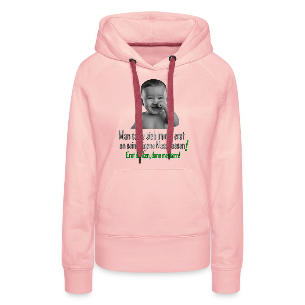 Erst meckern dann denken Premium Hoodie - Kristallrosa