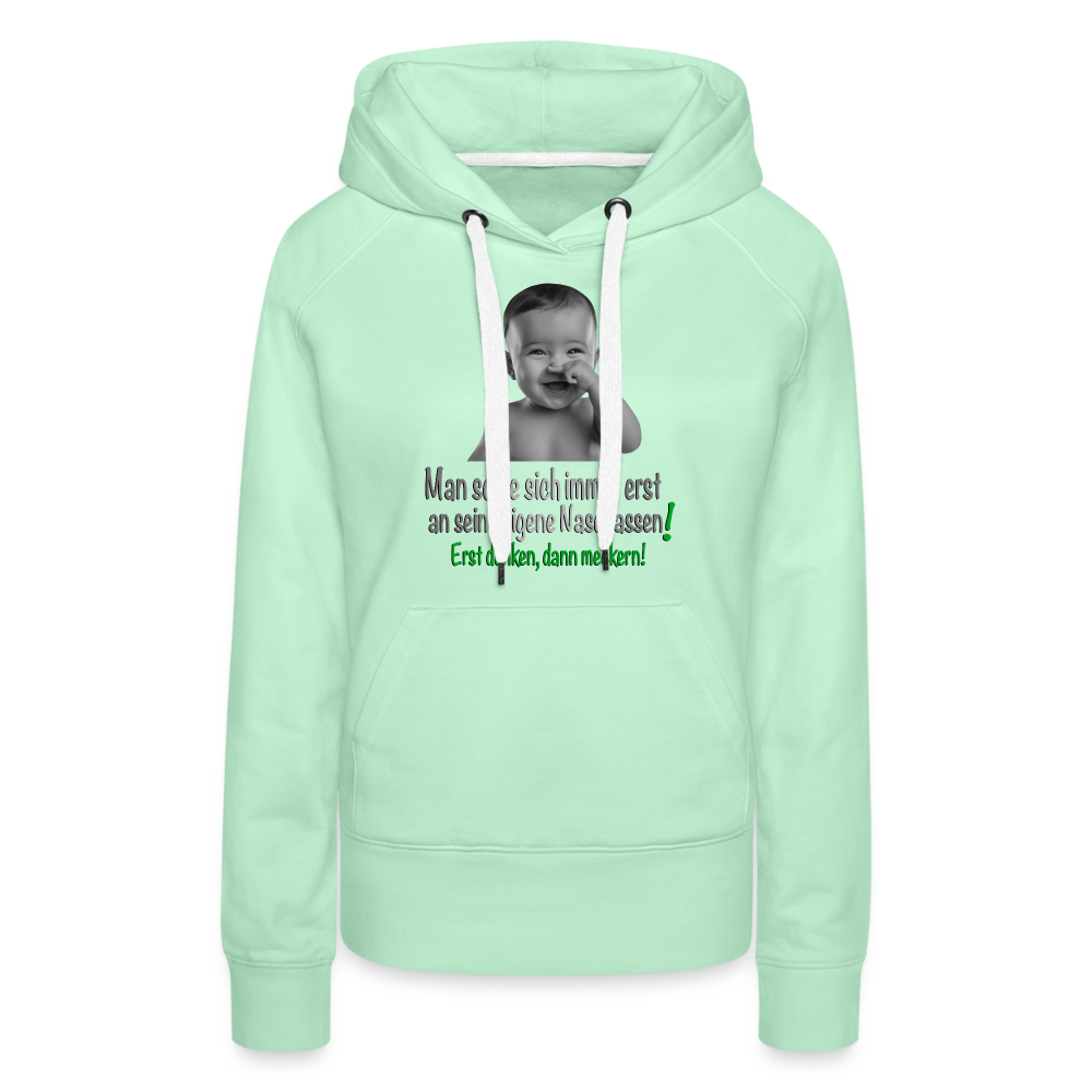 Erst meckern dann denken Premium Hoodie - helles Mintgrün