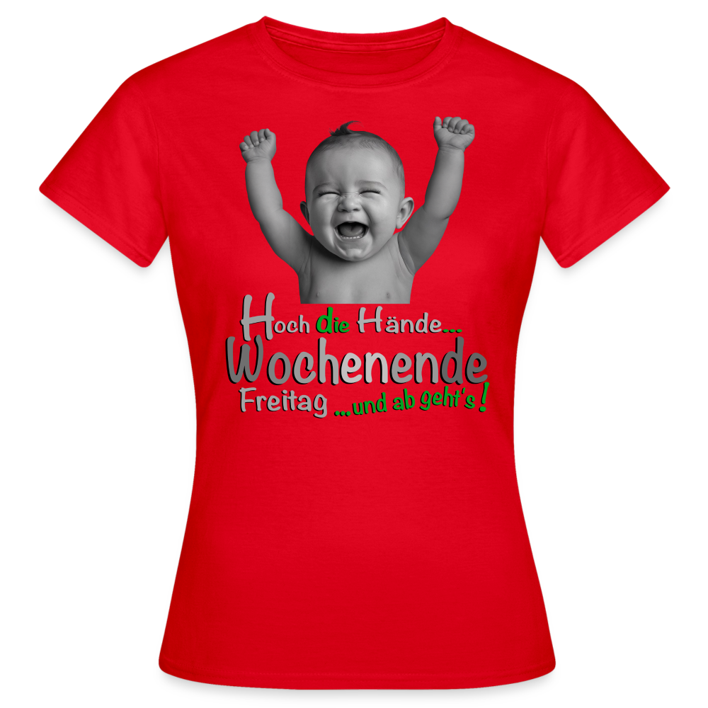 Das Hoch die Hände Wochenende.... T-Shirt - Rot