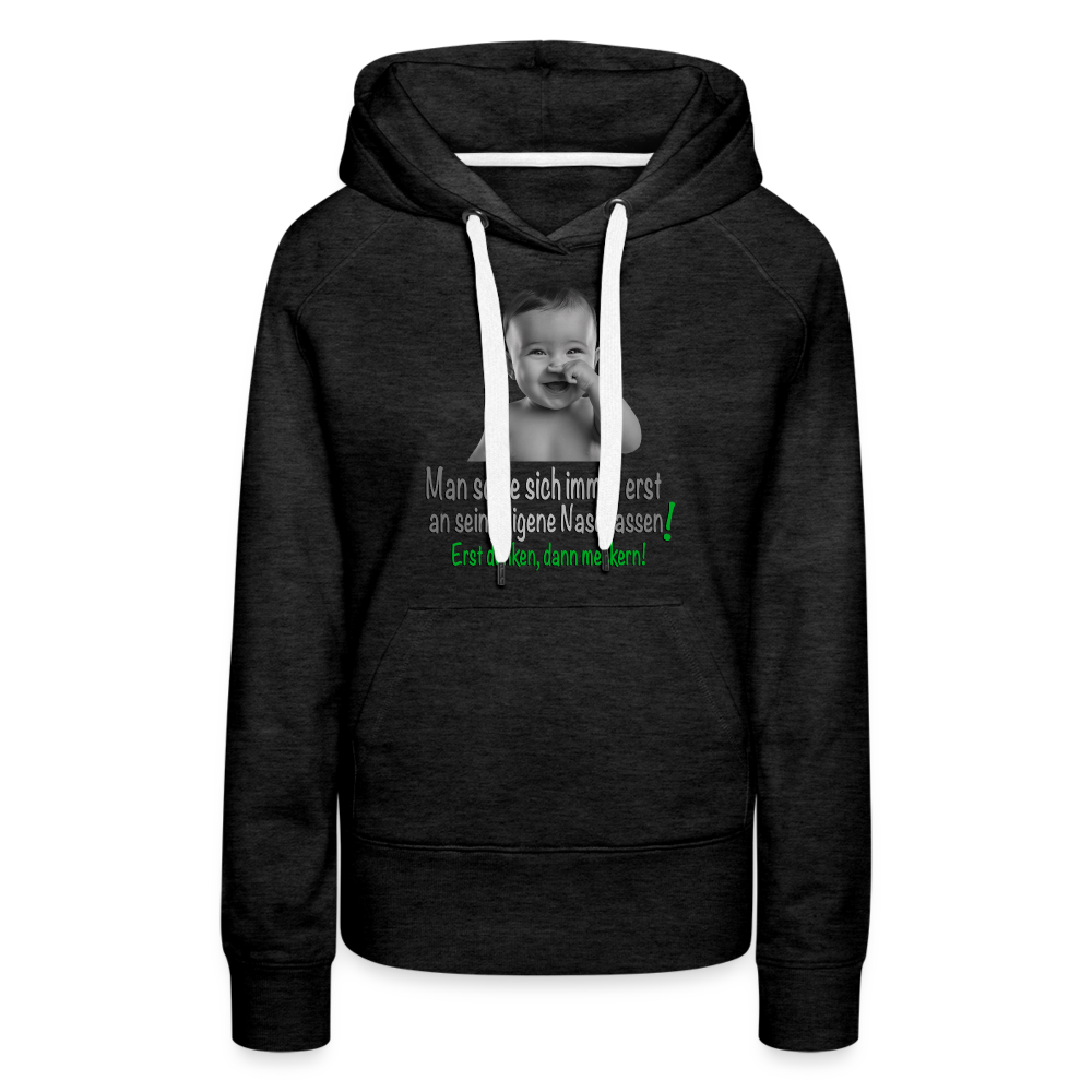 Erst meckern dann denken Premium Hoodie - Anthrazit