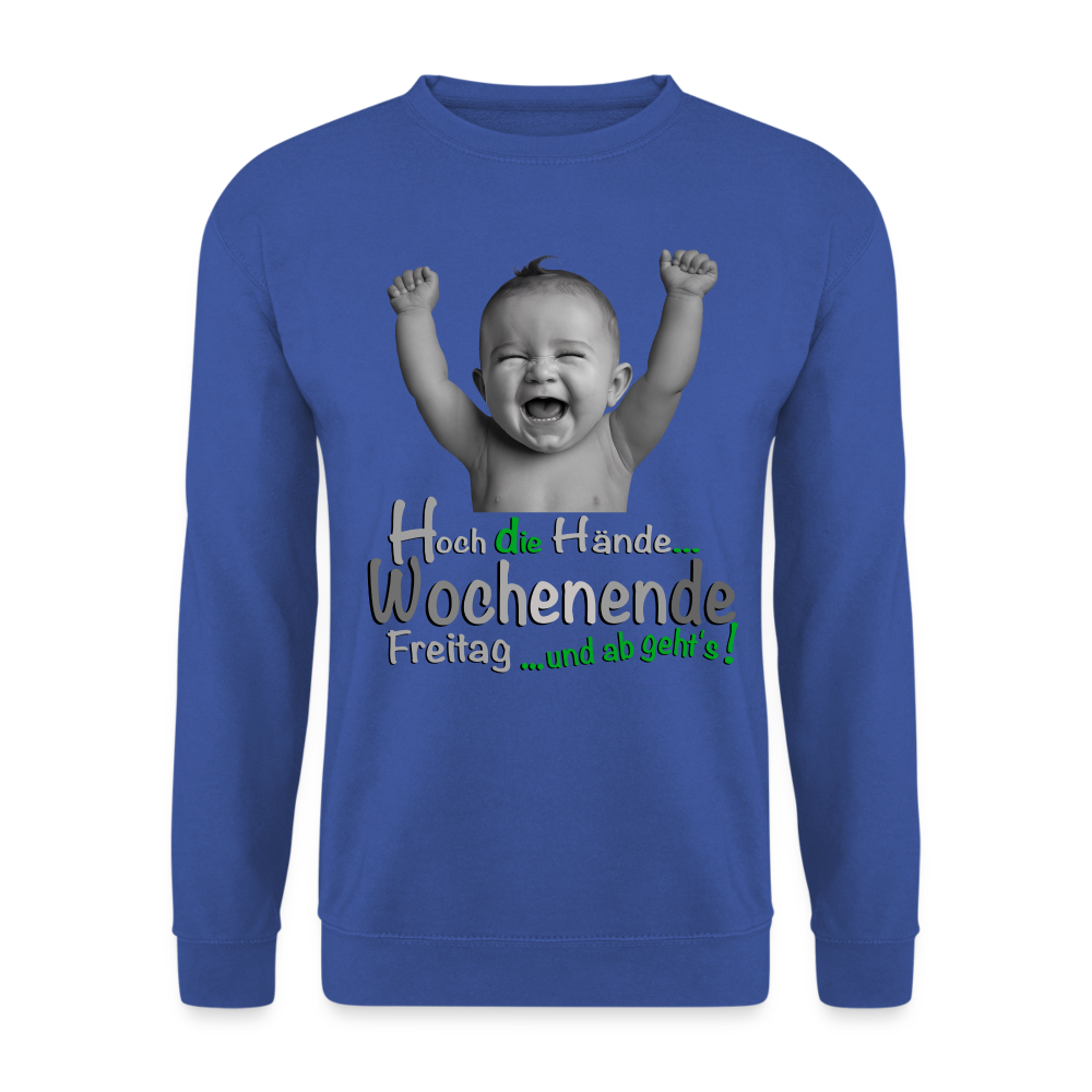 Der Hoch die Hände Wochenende.... Pulli - Royalblau