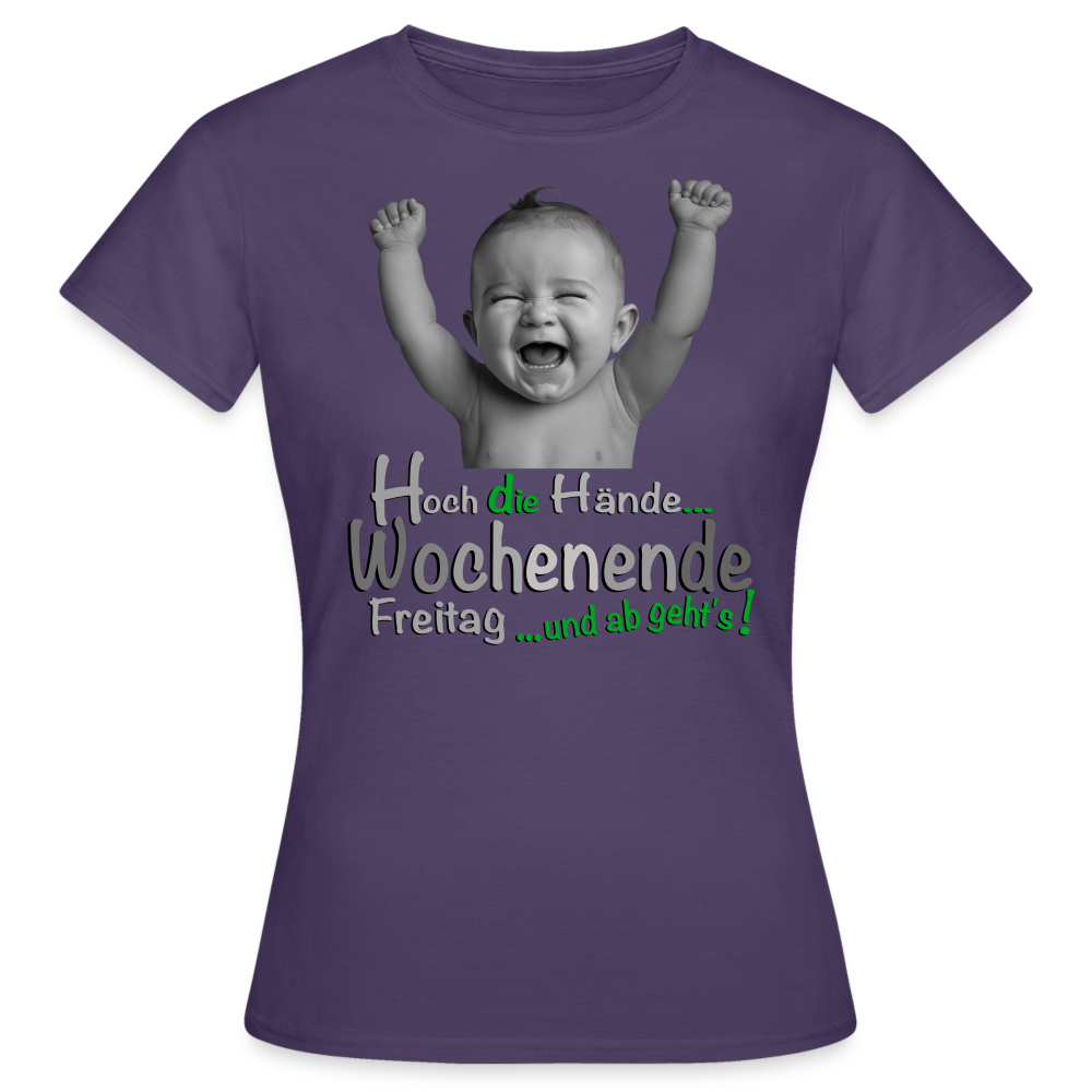 Das Hoch die Hände Wochenende.... T-Shirt - Dunkellila