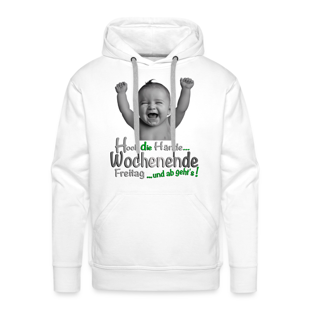 Der Hoch die Hände Wochenende.... Hoodie - Weiß