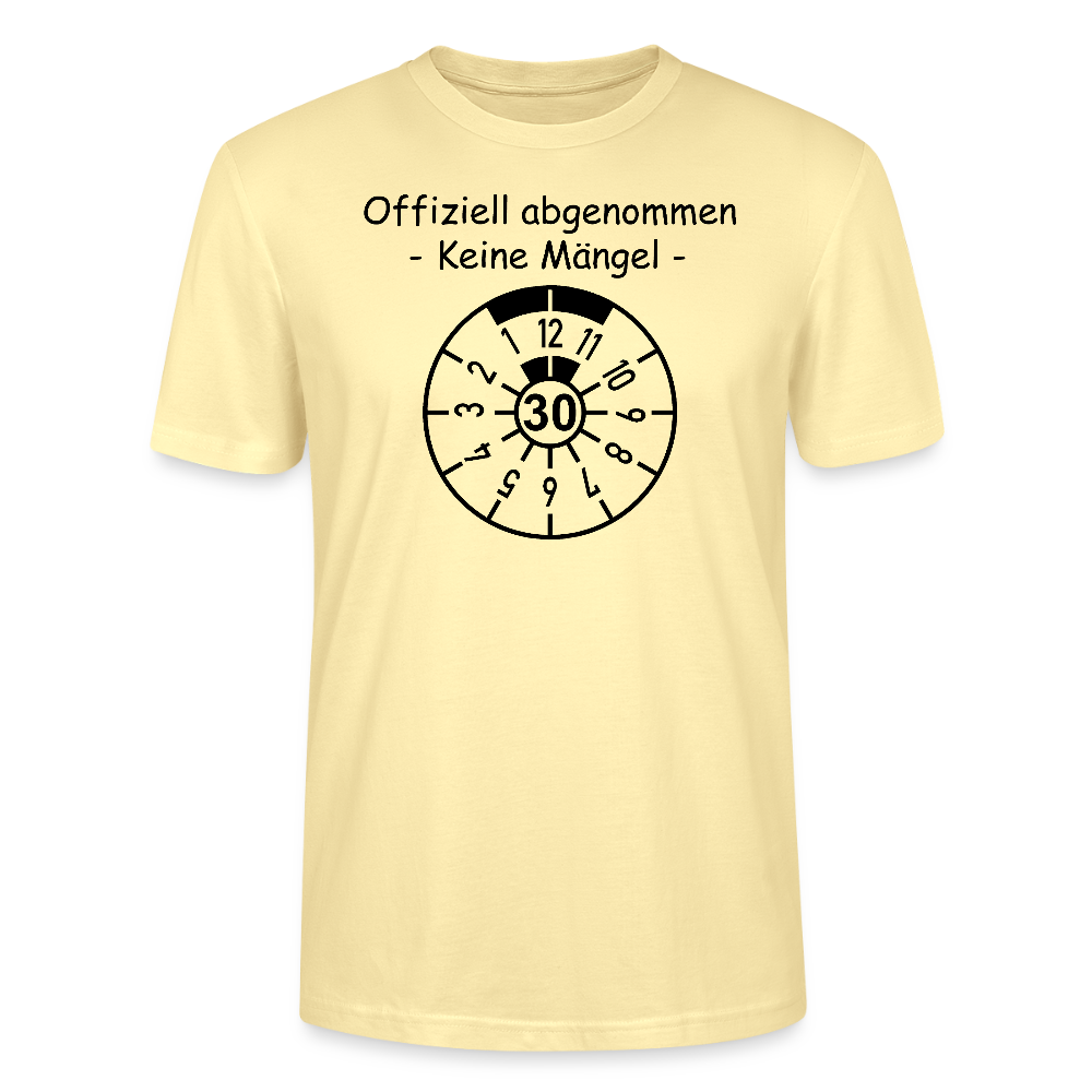 30. Geburtstag T-Shirt offiziell abgenommen keine Mängel TÜV Plakette Design Creme Bio-Baumwolle - StreetwearX