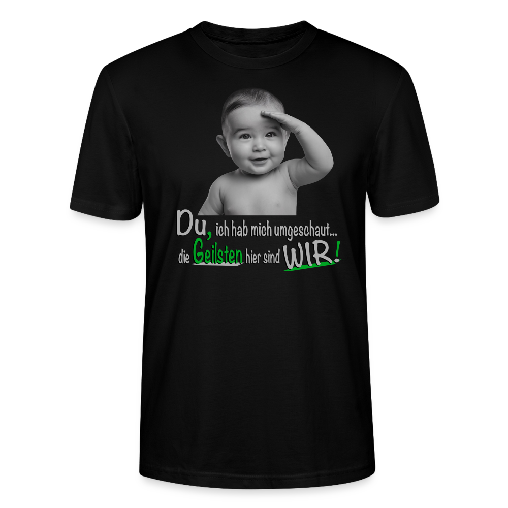 Schwarzes T Shirt mit Babymotiv – Spruch "Die Geilsten hier sind WIR!" – Lustige Geschenkidee für Männer & Frauen.