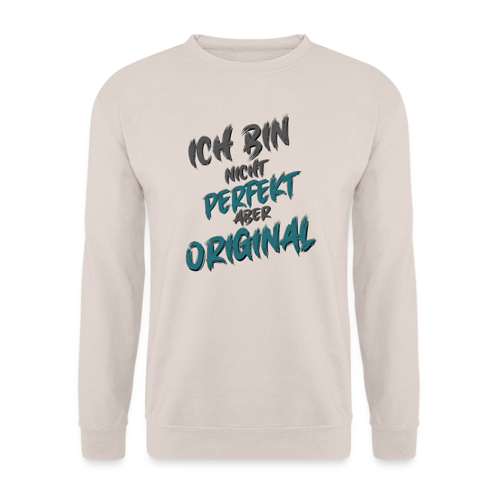 Sandfarben Pullover für Frauen & Männer mit humorvollem Statement „Ich bin nicht perfekt, aber original“. Perfektes Streetwear-Design für Freizeit und Alltag.