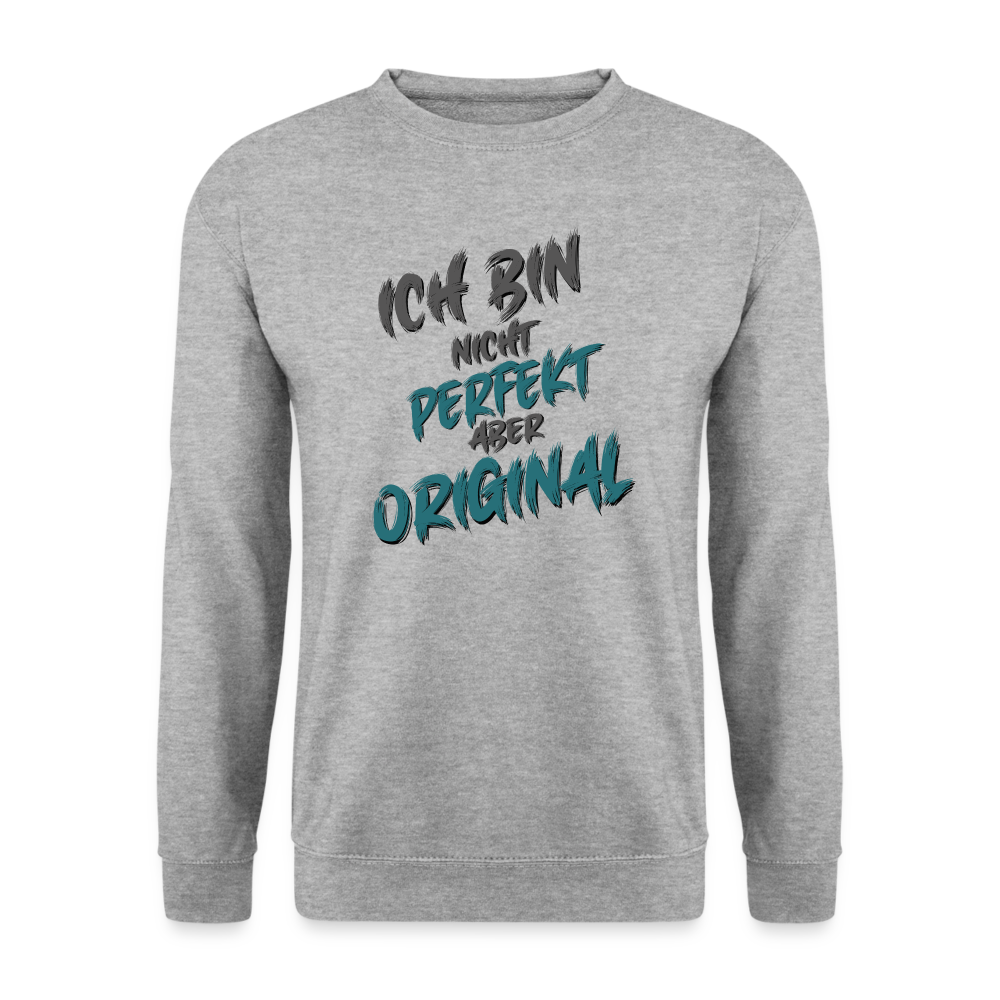 Weißgrau melierter Pullover für Frauen & Männer mit humorvollem Statement „Ich bin nicht perfekt, aber original“. Perfektes Streetwear-Design für Freizeit und Alltag.